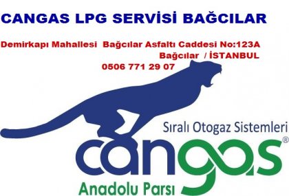 CANGAS LPG OTOGAZ SERVİSİ BAĞCILAR İSTANBUL