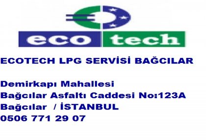 ECOTECH LPG SERVİSİ BAĞCILAR İSTANBUL